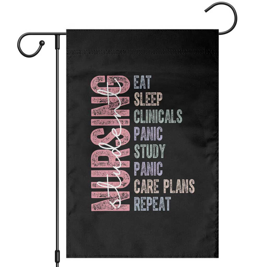Funny Student Nurse Life Garden Flag Eat Sleep Clinicals Panic Study Repeat