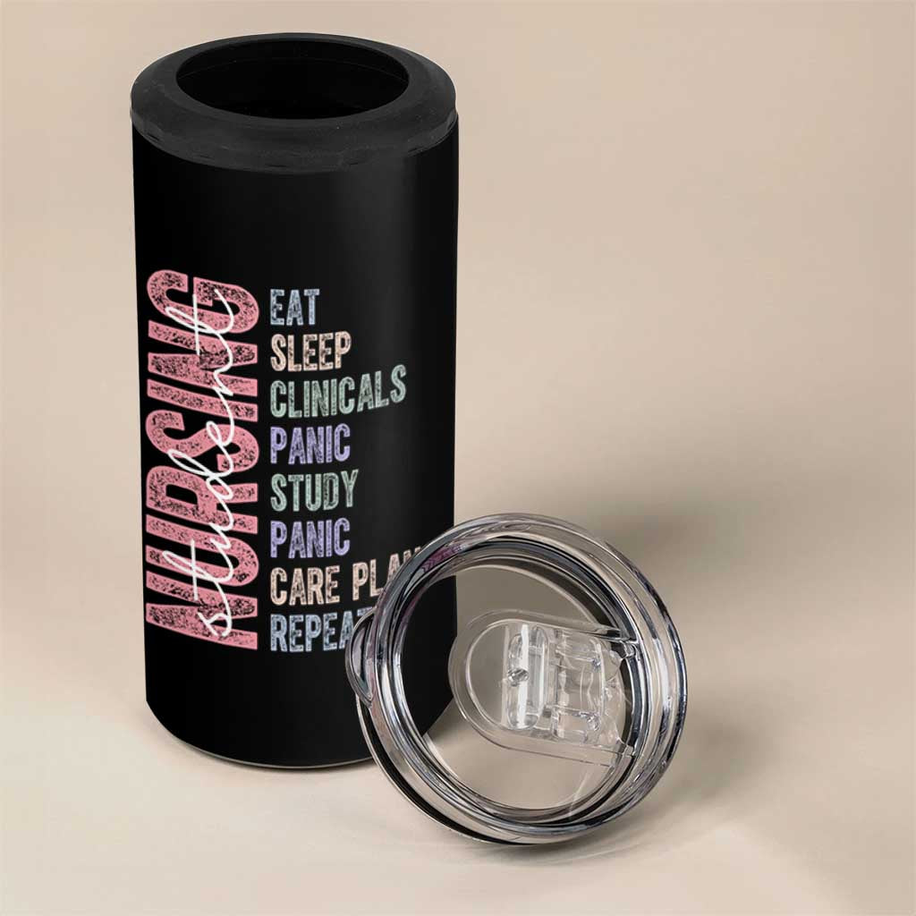 Funny Student Nurse Life 4 in 1 Can Cooler Tumbler Eat Sleep Clinicals Panic Study Repeat