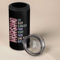 Funny Student Nurse Life 4 in 1 Can Cooler Tumbler Eat Sleep Clinicals Panic Study Repeat