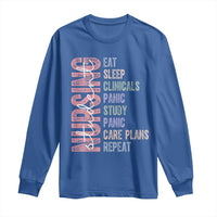 Funny Student Nurse Life Long Sleeve Shirt Eat Sleep Clinicals Panic Study Repeat