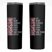 Funny Student Nurse Life Skinny Tumbler Eat Sleep Clinicals Panic Study Repeat