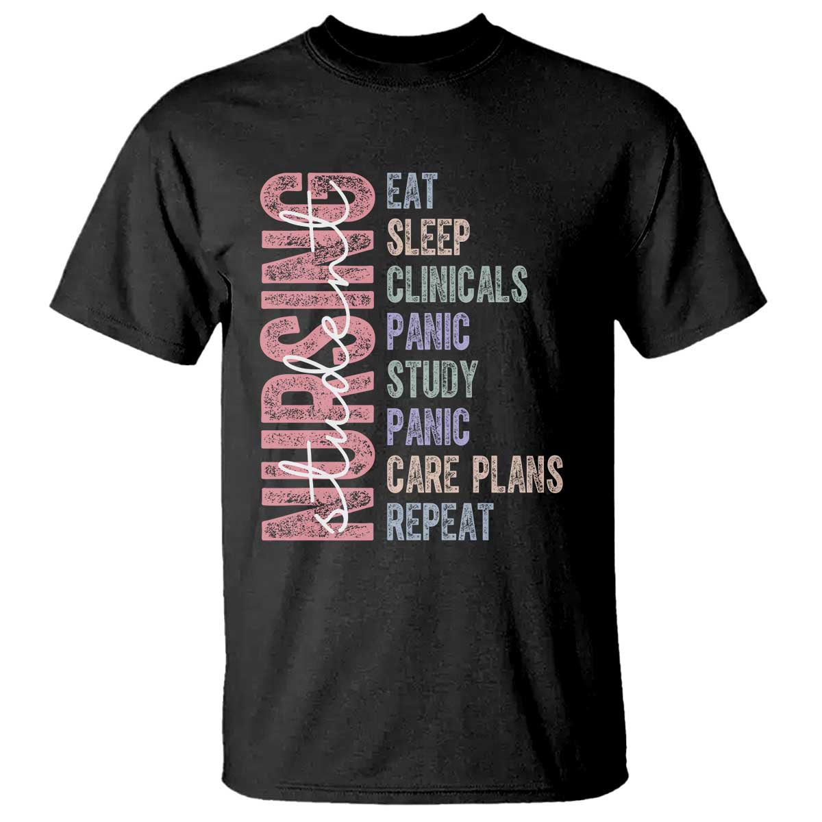 Funny Student Nurse Life T Shirt Eat Sleep Clinicals Panic Study Repeat