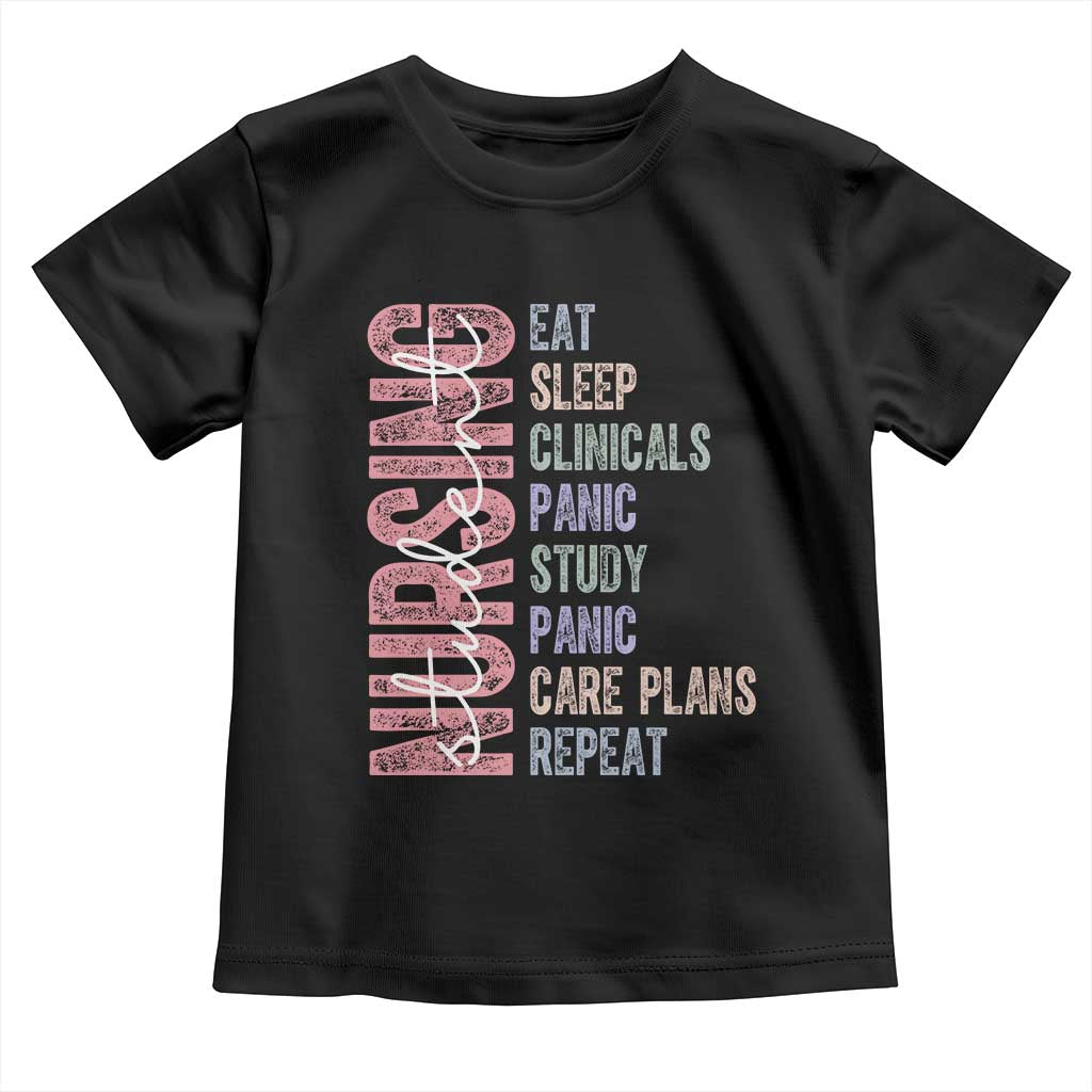 Funny Student Nurse Life Toddler T Shirt Eat Sleep Clinicals Panic Study Repeat