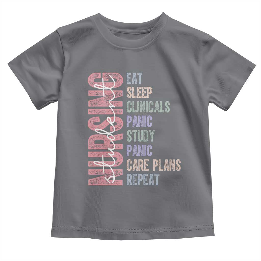 Funny Student Nurse Life Toddler T Shirt Eat Sleep Clinicals Panic Study Repeat