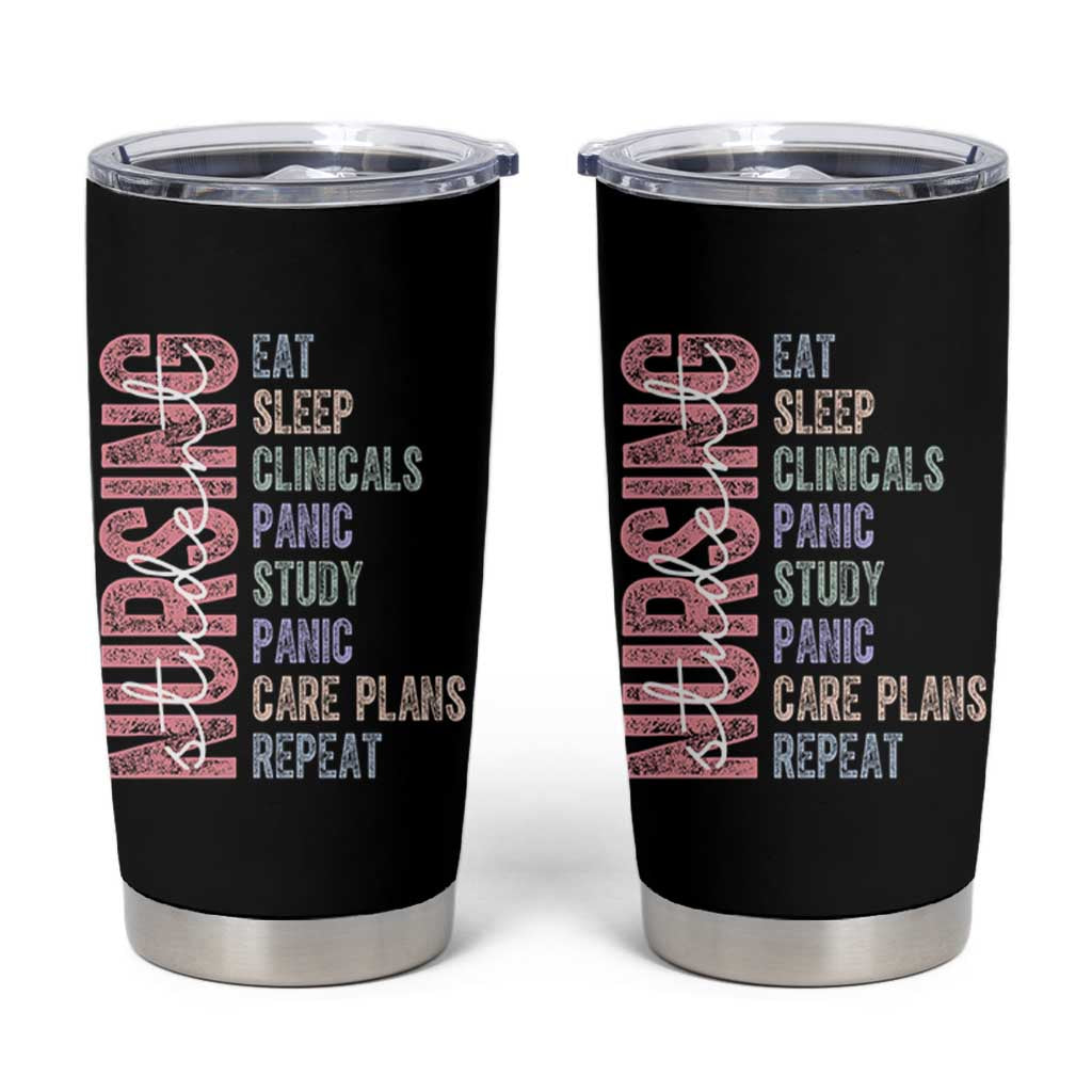 Funny Student Nurse Life Tumbler Cup Eat Sleep Clinicals Panic Study Repeat