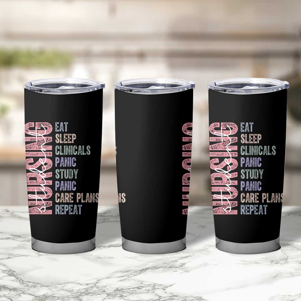 Funny Student Nurse Life Tumbler Cup Eat Sleep Clinicals Panic Study Repeat