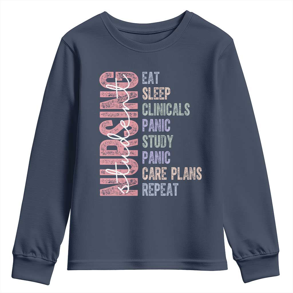 Funny Student Nurse Life Youth Sweatshirt Eat Sleep Clinicals Panic Study Repeat