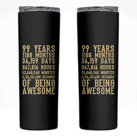 Vintage 99th Birthday Gift Skinny Tumbler 99 Years Of Being Awesome