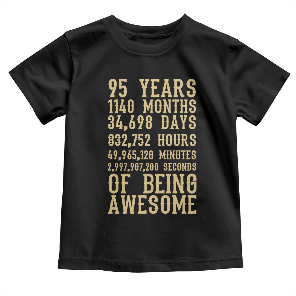 Vintage 95th Birthday Gift Toddler T Shirt 95 Years Of Being Awesome
