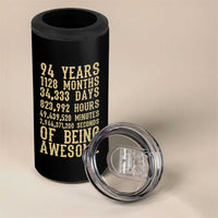 Vintage 94th Birthday Gift 4 in 1 Can Cooler Tumbler 94 Years Of Being Awesome