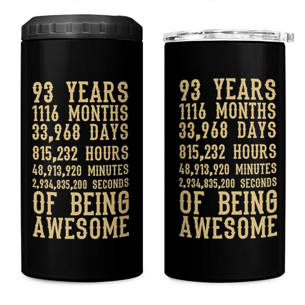 Vintage 93rd Birthday Gift 4 in 1 Can Cooler Tumbler 93 Years Of Being Awesome