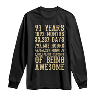 Vintage 91st Birthday Gift Long Sleeve Shirt 91 Years Of Being Awesome