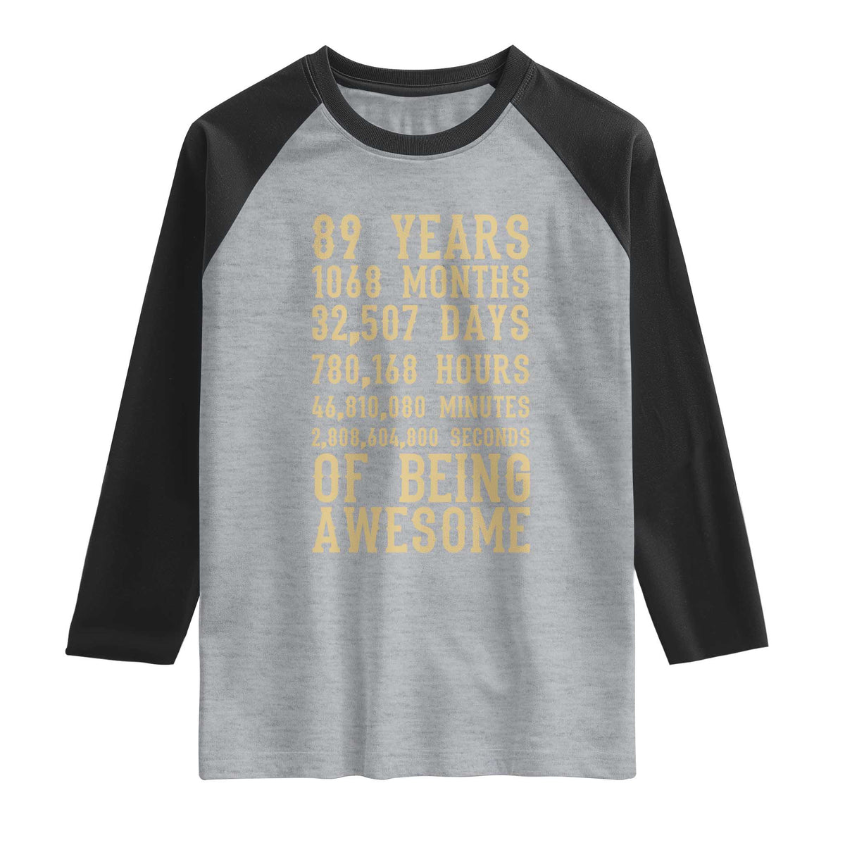 Vintage 89th Birthday Gift Raglan Shirt 89 Years Of Being Awesome