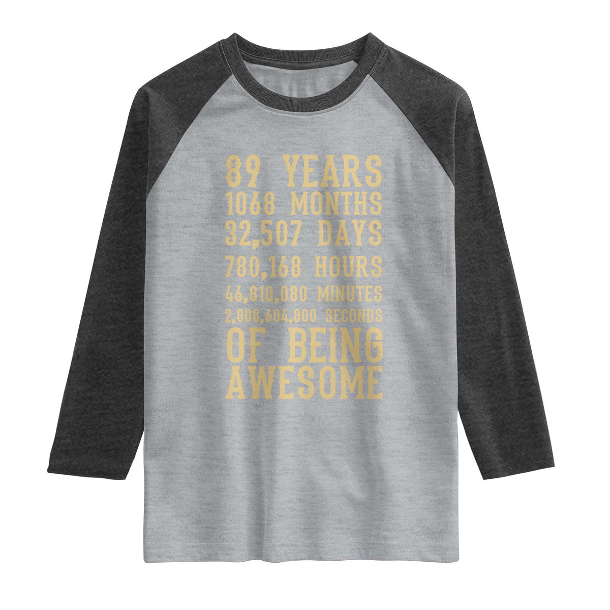 Vintage 89th Birthday Gift Raglan Shirt 89 Years Of Being Awesome