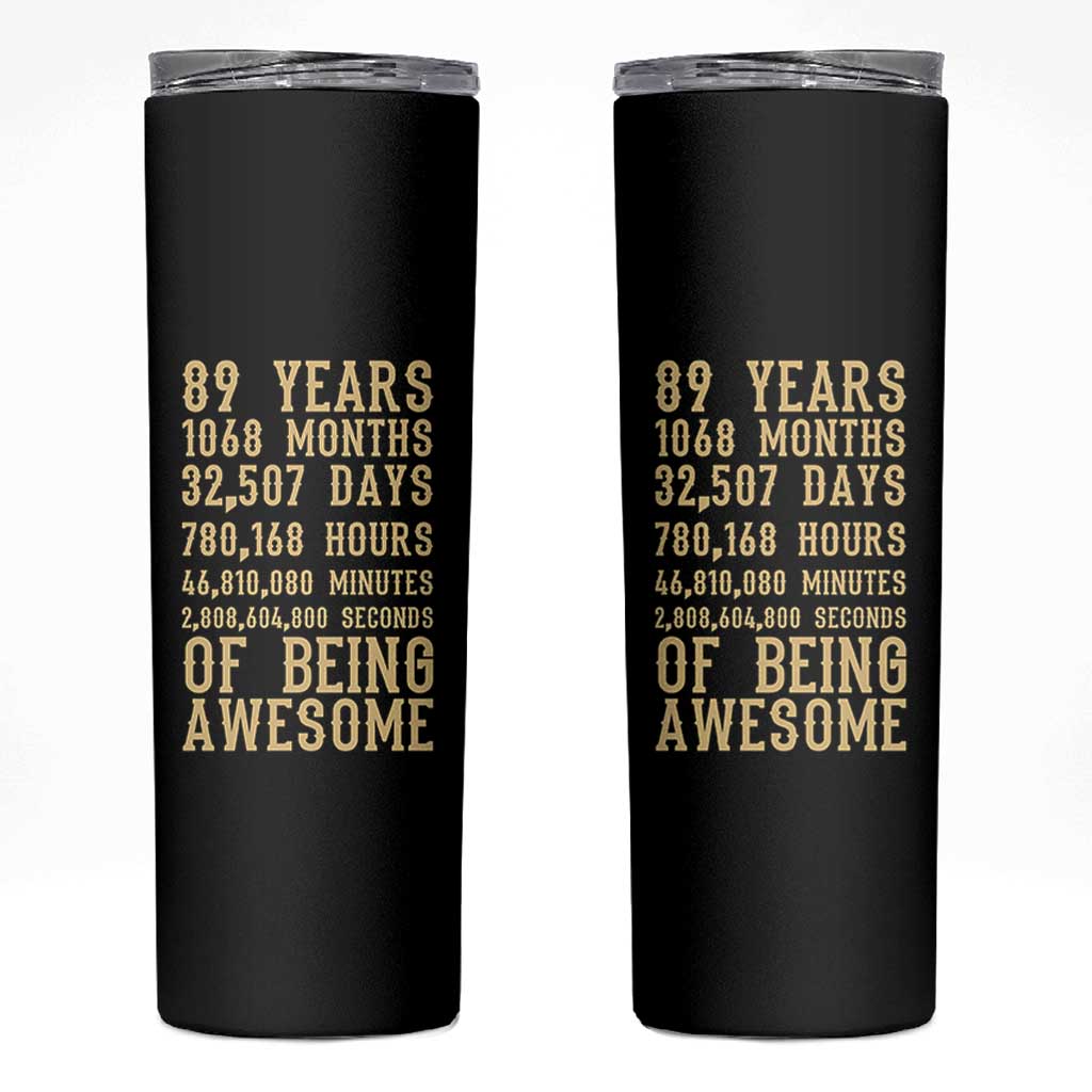 Vintage 89th Birthday Gift Skinny Tumbler 89 Years Of Being Awesome