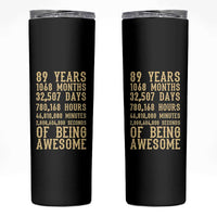 Vintage 89th Birthday Gift Skinny Tumbler 89 Years Of Being Awesome