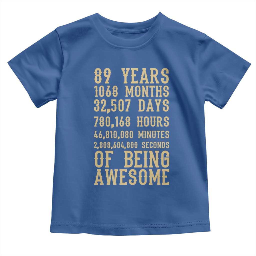 Vintage 89th Birthday Gift Toddler T Shirt 89 Years Of Being Awesome