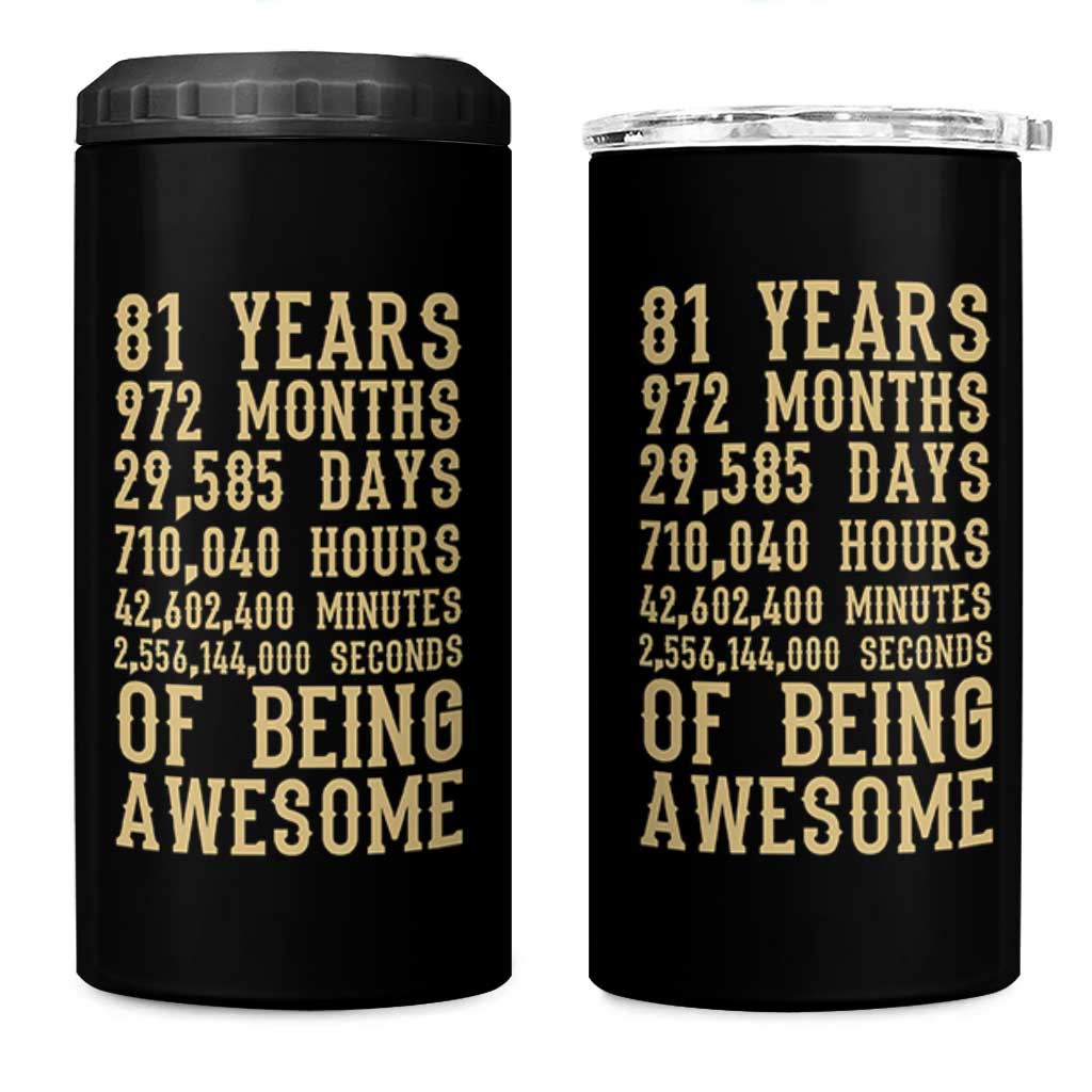 Vintage 81st Birthday Gift 4 in 1 Can Cooler Tumbler 81 Years Of Being Awesome