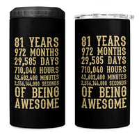 Vintage 81st Birthday Gift 4 in 1 Can Cooler Tumbler 81 Years Of Being Awesome