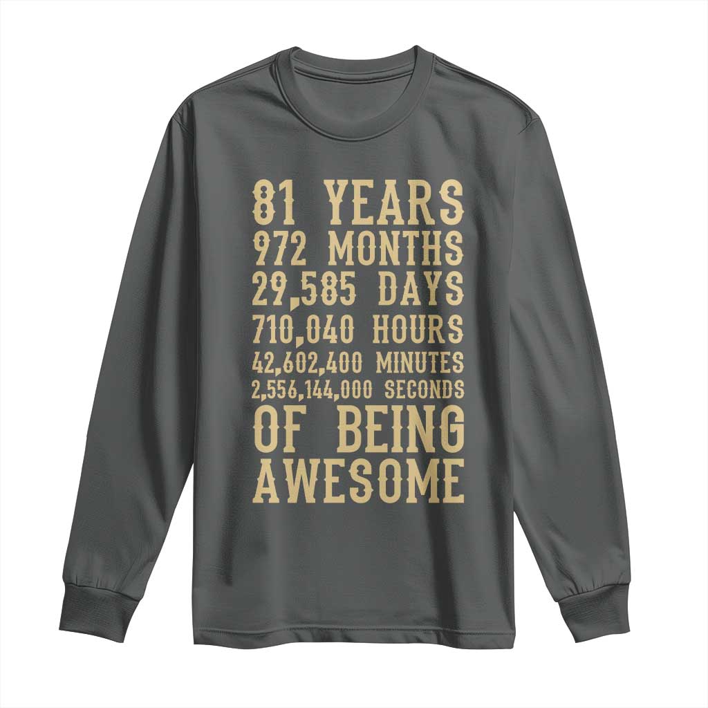 Vintage 81st Birthday Gift Long Sleeve Shirt 81 Years Of Being Awesome