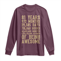 Vintage 81st Birthday Gift Long Sleeve Shirt 81 Years Of Being Awesome