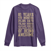 Vintage 81st Birthday Gift Long Sleeve Shirt 81 Years Of Being Awesome