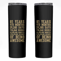 Vintage 81st Birthday Gift Skinny Tumbler 81 Years Of Being Awesome