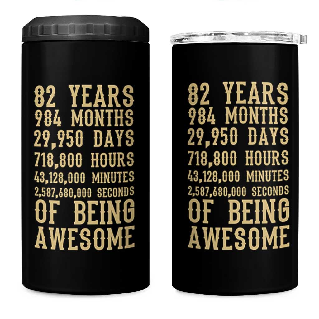 Vintage 82nd Birthday Gift 4 in 1 Can Cooler Tumbler 82 Years Of Being Awesome
