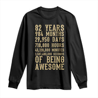 Vintage 82nd Birthday Gift Long Sleeve Shirt 82 Years Of Being Awesome