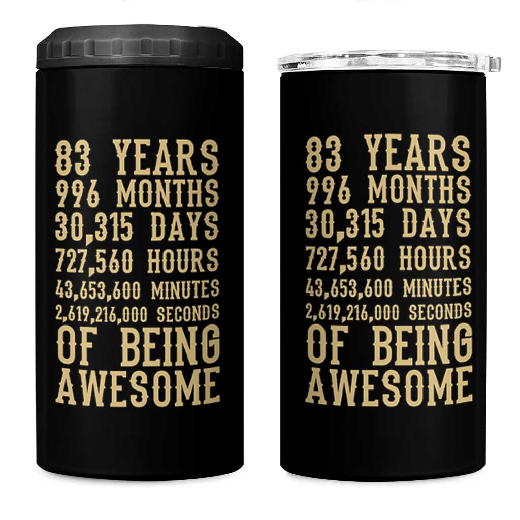 Vintage 83rd Birthday Gift 4 in 1 Can Cooler Tumbler 83 Years Of Being Awesome