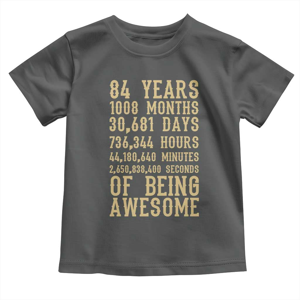Vintage 84th Birthday Gift Toddler T Shirt 84 Years Of Being Awesome