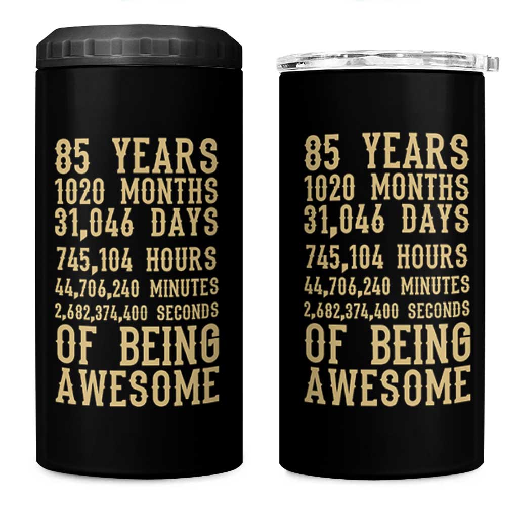 Vintage 85th Birthday Gift 4 in 1 Can Cooler Tumbler 85 Years Of Being Awesome