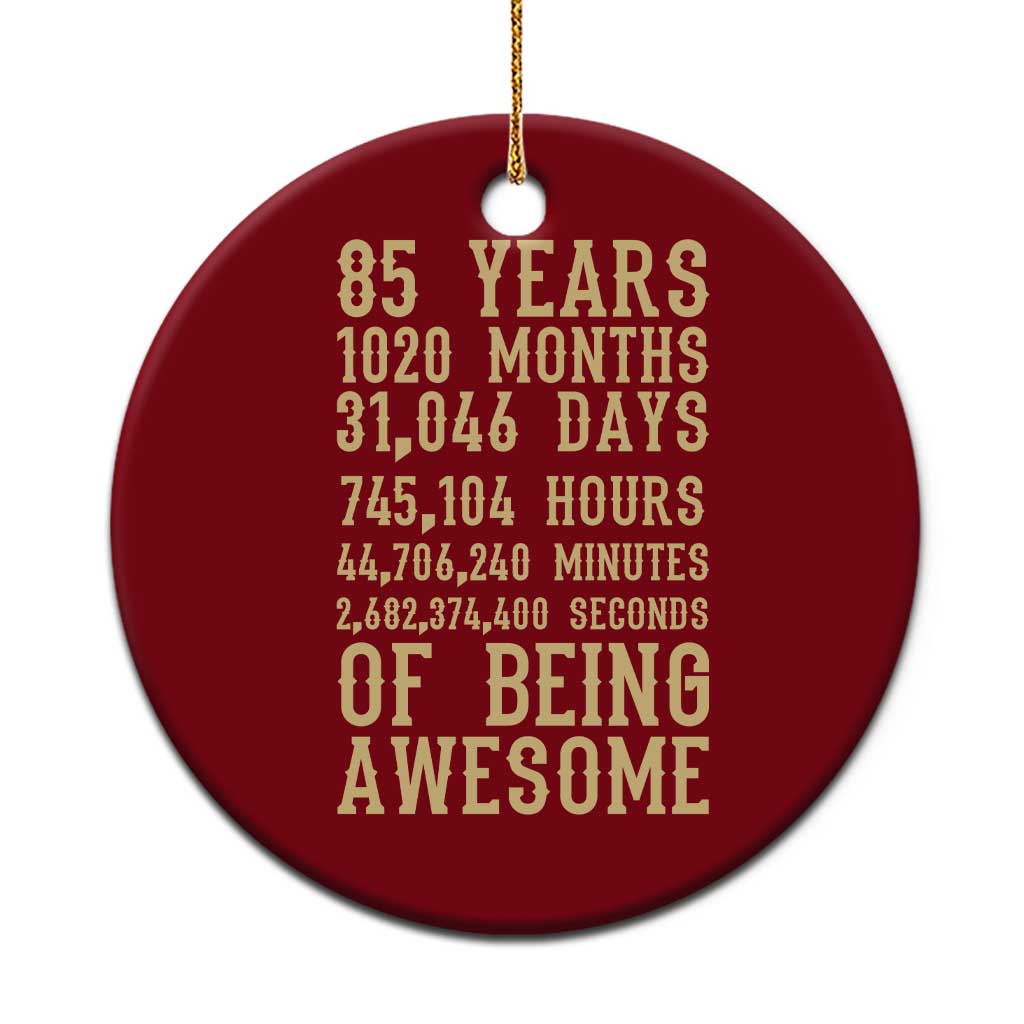 Vintage 85th Birthday Gift Ceramic Ornament 85 Years Of Being Awesome