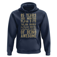 Vintage 85th Birthday Gift Hoodie 85 Years Of Being Awesome