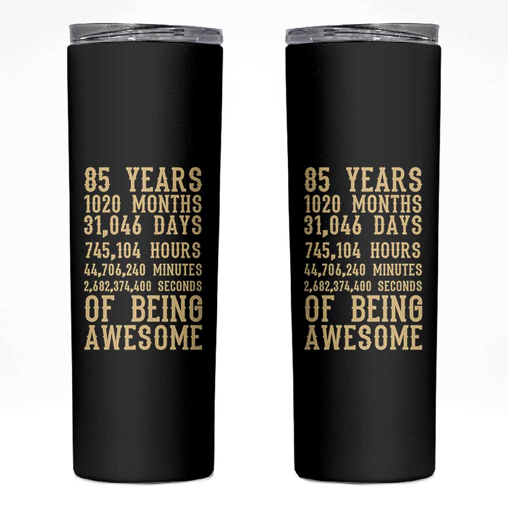 Vintage 85th Birthday Gift Skinny Tumbler 85 Years Of Being Awesome