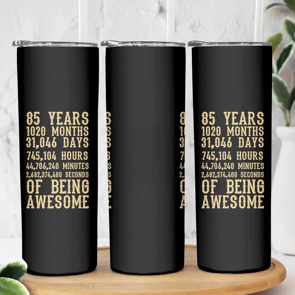 Vintage 85th Birthday Gift Skinny Tumbler 85 Years Of Being Awesome
