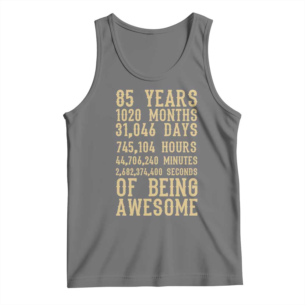 Vintage 85th Birthday Gift Tank Top 85 Years Of Being Awesome