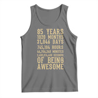 Vintage 85th Birthday Gift Tank Top 85 Years Of Being Awesome
