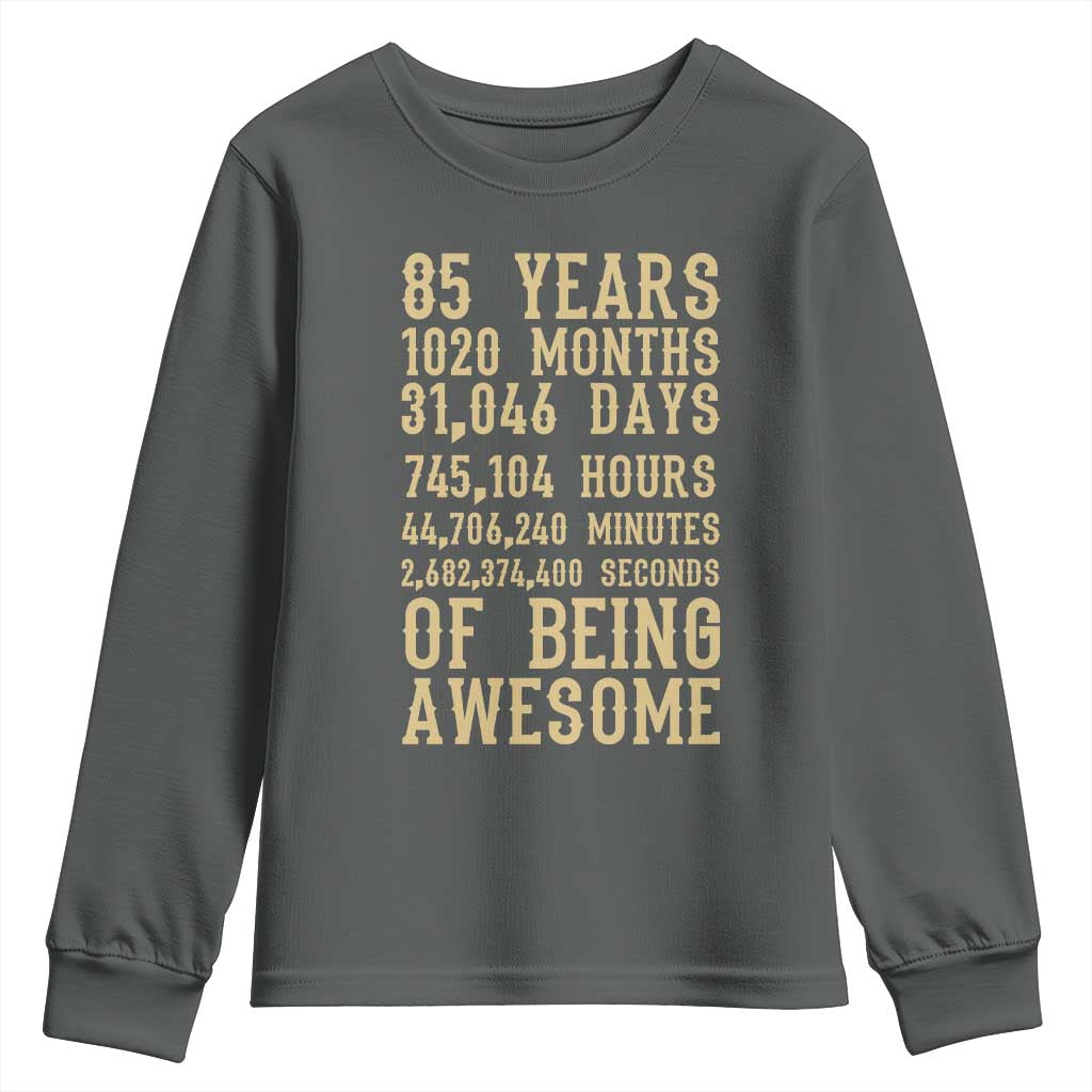 Vintage 85th Birthday Gift Youth Sweatshirt 85 Years Of Being Awesome