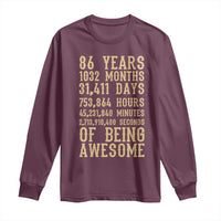 Vintage 86th Birthday Gift Long Sleeve Shirt 86 Years Of Being Awesome