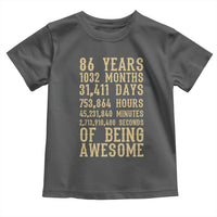 Vintage 86th Birthday Gift Toddler T Shirt 86 Years Of Being Awesome