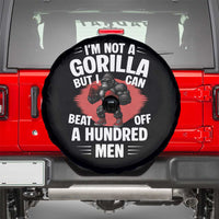 Funny Boxing Spare Tire Cover Not A Gorilla But I Can Beat Off A Hundred Men - Wonder Print Shop