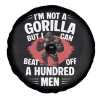 Funny Boxing Spare Tire Cover Not A Gorilla But I Can Beat Off A Hundred Men - Wonder Print Shop