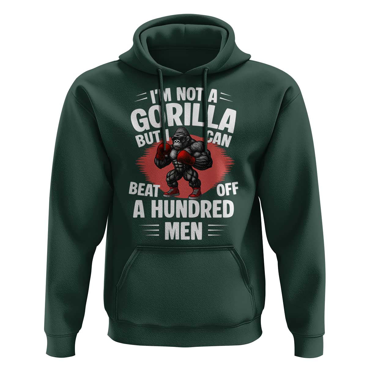 Funny Boxing Hoodie Not A Gorilla But I Can Beat Off A Hundred Men - Wonder Print Shop