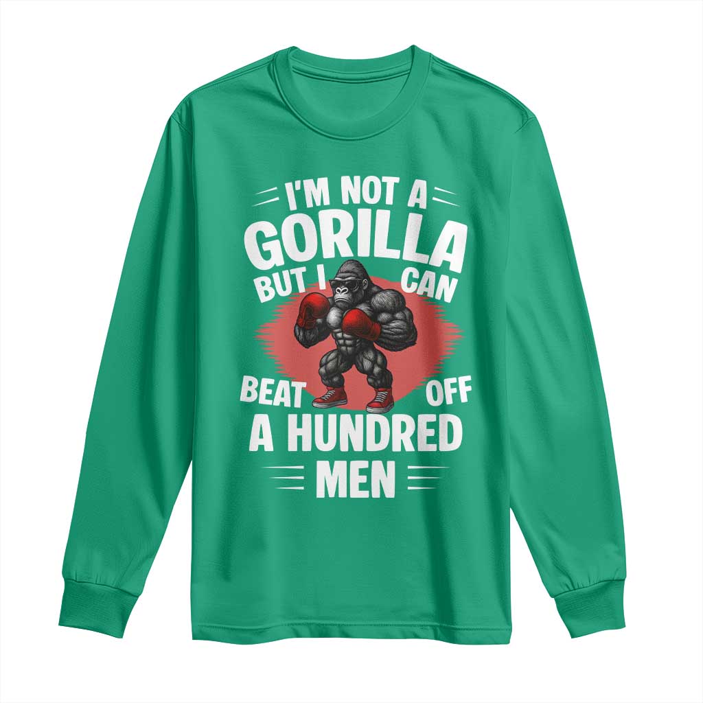 Funny Boxing Long Sleeve Shirt Not A Gorilla But I Can Beat Off A Hundred Men - Wonder Print Shop