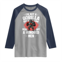 Funny Boxing Raglan Shirt Not A Gorilla But I Can Beat Off A Hundred Men - Wonder Print Shop