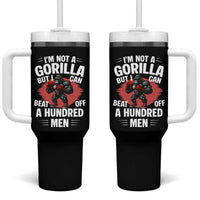 Funny Boxing Tumbler With Handle Not A Gorilla But I Can Beat Off A Hundred Men