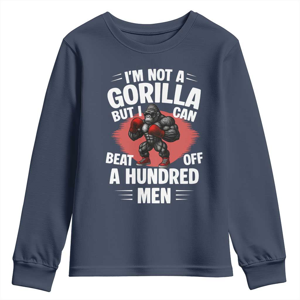 Funny Boxing Youth Sweatshirt Not A Gorilla But I Can Beat Off A Hundred Men - Wonder Print Shop
