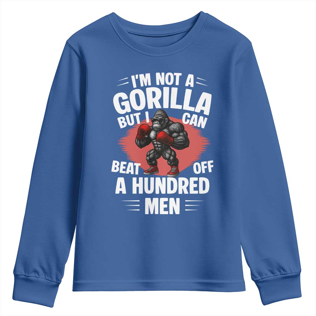 Funny Boxing Youth Sweatshirt Not A Gorilla But I Can Beat Off A Hundred Men - Wonder Print Shop