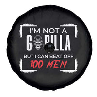 Funny Gorilla Humor Spare Tire Cover Not A Gorilla But I Can Beat Off A Hundred Men - Wonder Print Shop